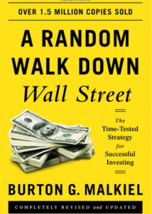 2. A Random Walk Down Wall Street: The Time-tested Strategy for Successful Investing by Burton G. Malkiel