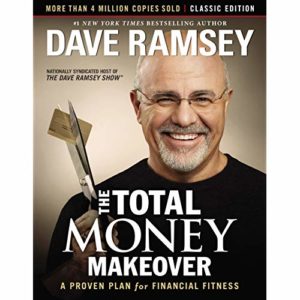 The Total Money Makeover by Dave Ramsey