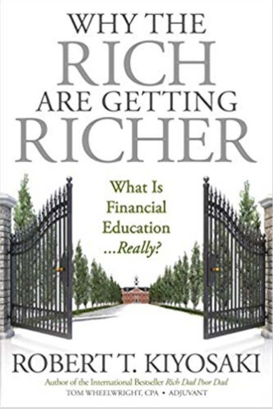 Why the Rich Are Getting Richer by Robert Kiyosaki