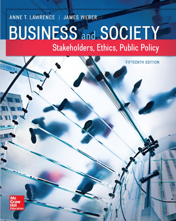 Business and Society: Stakeholders, Ethics, Public Policy by James Weber and Annie T. Lawrence