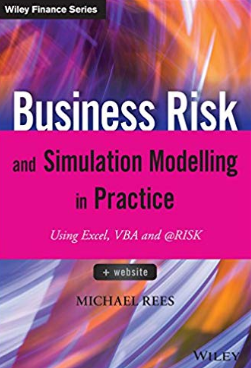 Business Risk and Simulation Modeling in Practice by Michael Rees