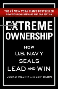 Extreme Ownership: How U.S. Navy SEALs Lead and Win by Willink and Babin