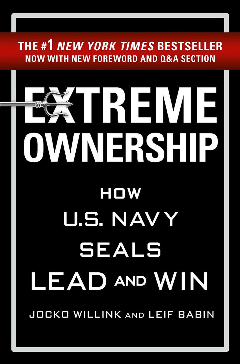 Extreme Ownership- How U.S. Navy SEALs Lead and Win