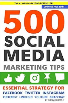 500 Social Media Marketing Tips: Essential Advice, Hints, and Strategy for Business by Andrew Macarthy