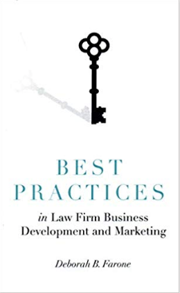Best Practices in Law Firm Business Development and Marketing by Deborah Brightman Farone