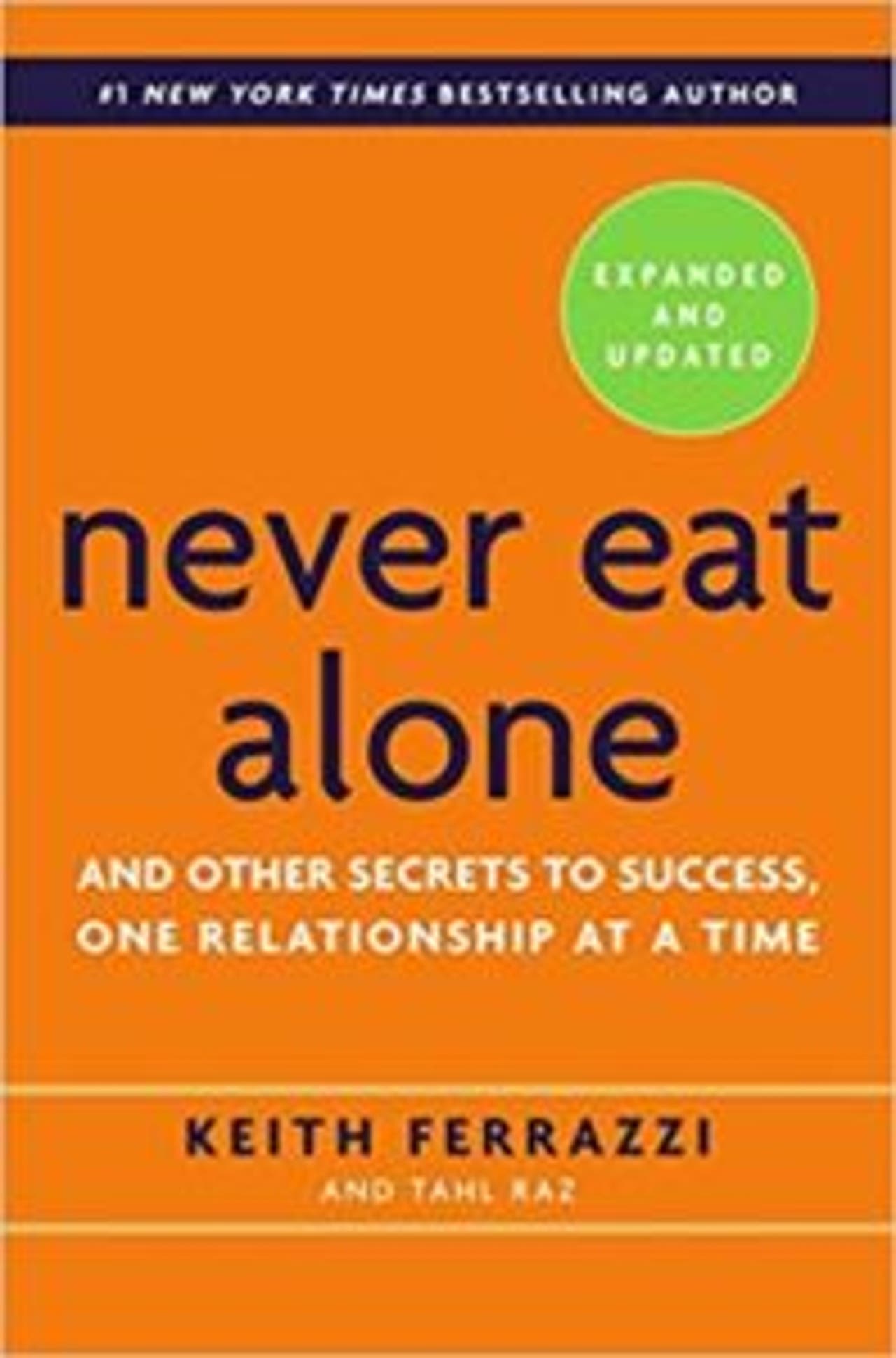 Never Eat Alone by Keith Ferrazzi, Tahl Raz