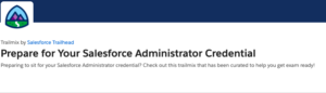 Prepare for Your Salesforce Administrator Credential