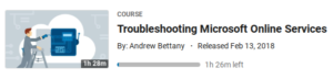 Troubleshooting Microsoft Online Services by LinkedIn Learning
