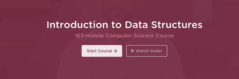 2. Introduction to Data Structures by Treehouse 