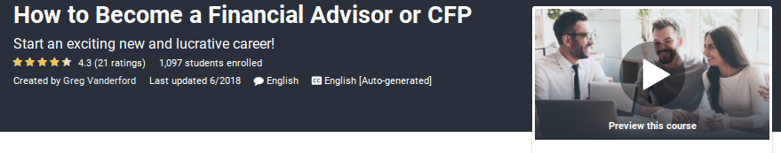 Source: Udemy 1. How to Become a Financial Advisor or CFP by Udemy