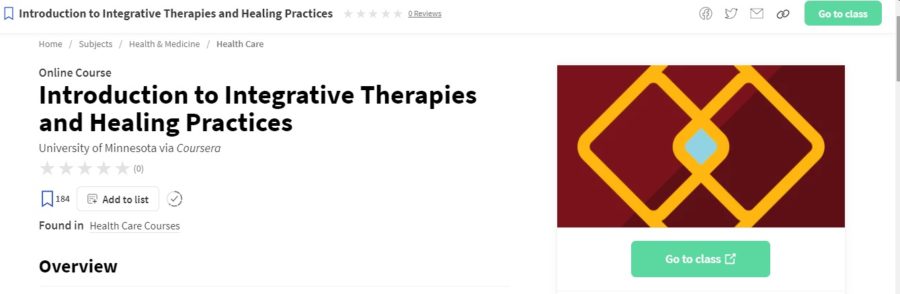 Introduction to Integrative Therapies and Healing Practices by the University of Minnesota via Coursera 