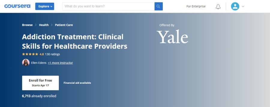 Addiction Treatment: Clinical Skills for Healthcare Providers by Yale via Coursera 