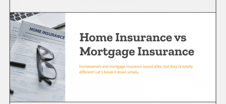 Homeowners Insurance vs. Mortgage Insurance: What’s the Difference and Why It Matters